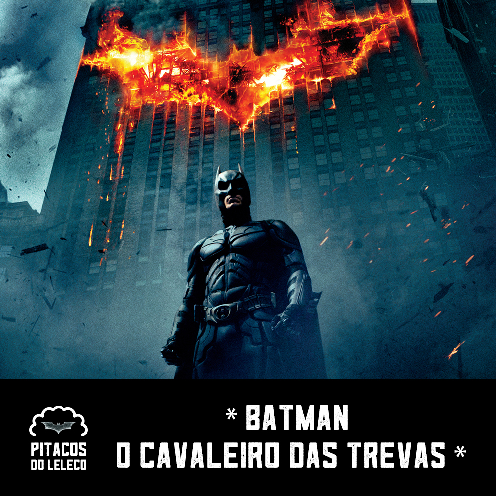 BatLeleco #02: Batman: O Cavaleiro das Trevas (2008)