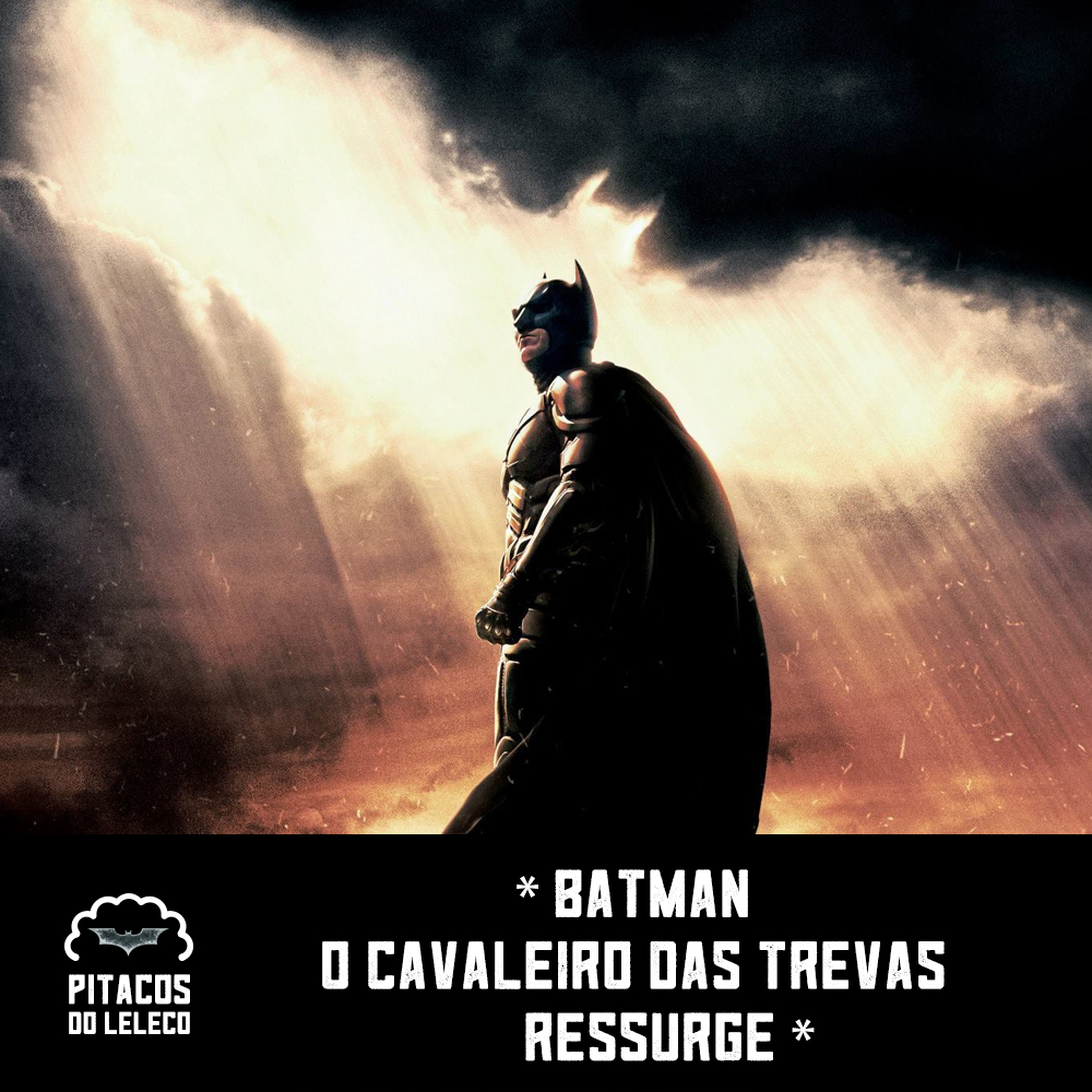 BatLeleco #03: Batman: O Cavaleiro das Trevas Ressurge (2012)