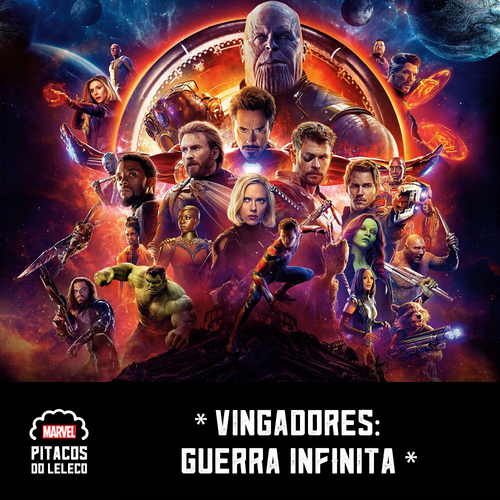 MCULeleco #19 – Vingadores: Guerra Infinita (2018)