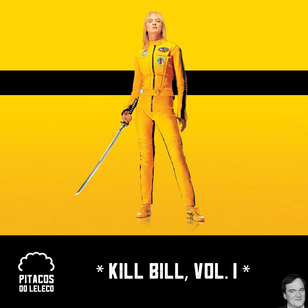 LelecoTarantino #04 – Kill Bill, Vol. 1 (2003)