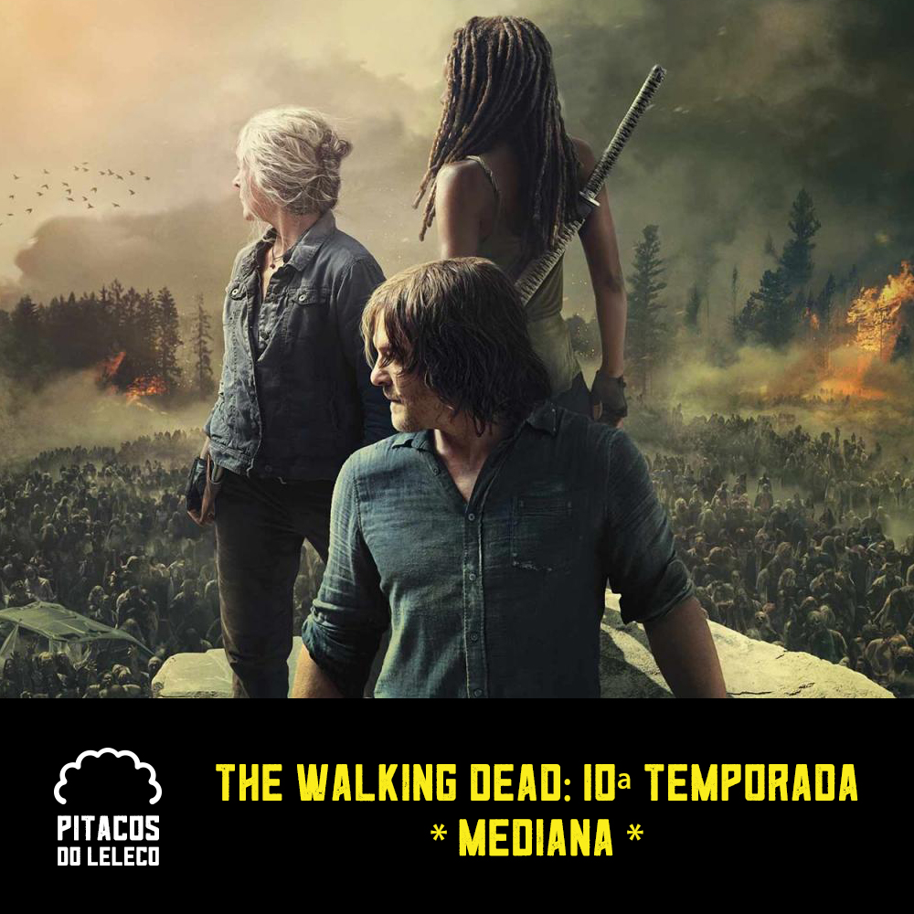 The Walking Dead: 10ª Temporada (2019/20/21)