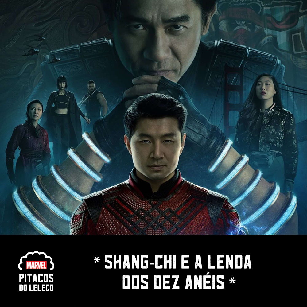 MCULeleco #25 – Shang-Chi e a Lenda dos Dez Anéis (2021)
