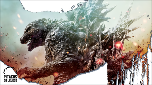 CurtinhasdoLeleco #58 – Godzilla Minus One (2023)