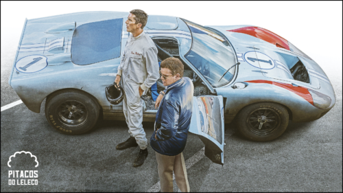 CurtinhasdoLeleco #231 – Ford vs. Ferrari (2019)
